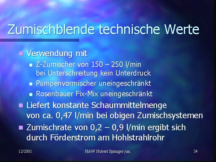 Zumischblende technische Werte n Verwendung mit n n n Z-Zumischer von 150 – 250