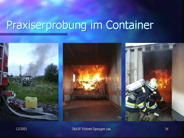 Praxiserprobung im Container 12/2001 HAW Hubert Springer jun. 36 