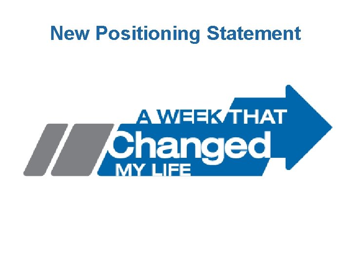 New Positioning Statement 