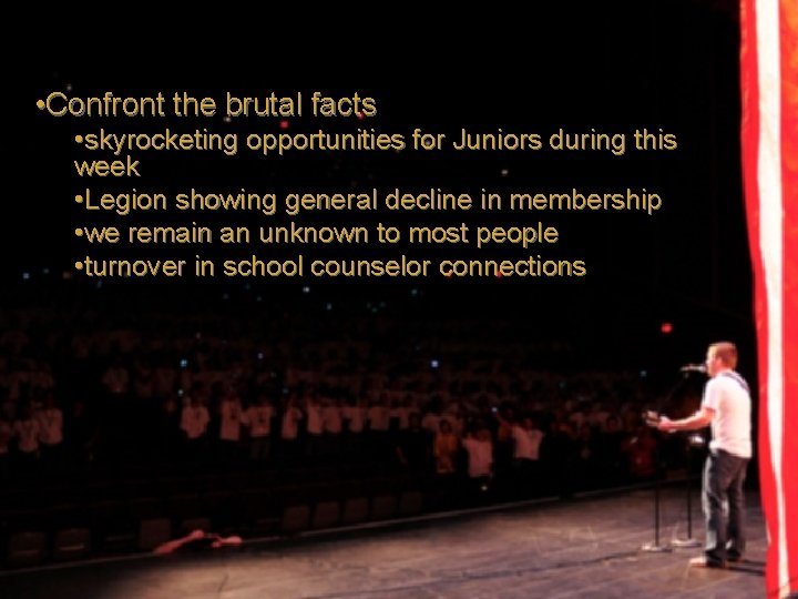  • Confront the brutal facts • skyrocketing opportunities for Juniors during this week