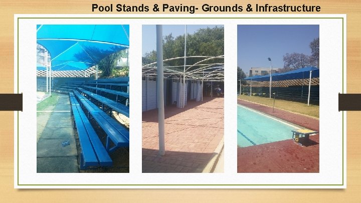 Pool Stands & Paving- Grounds & Infrastructure 
