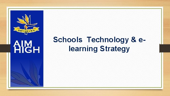 Schools Technology & elearning Strategy 