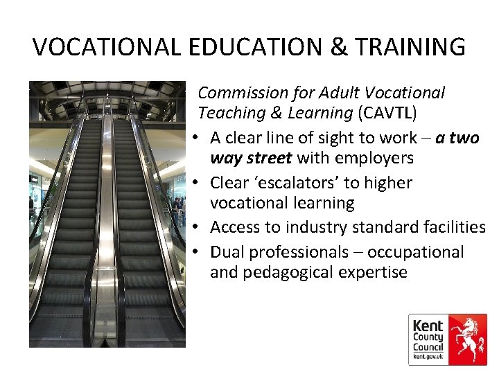 VOCATIONAL EDUCATION & TRAINING Commission for Adult Vocational Teaching & Learning (CAVTL) • A