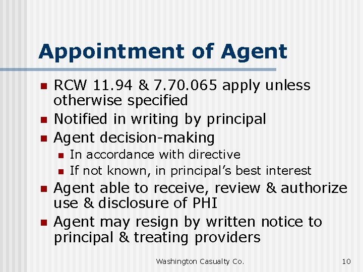 Appointment of Agent n n n RCW 11. 94 & 7. 70. 065 apply