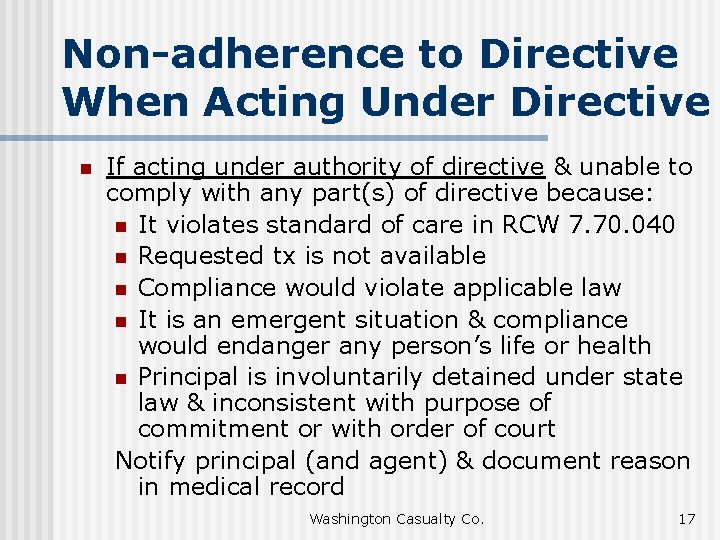 Non-adherence to Directive When Acting Under Directive n If acting under authority of directive