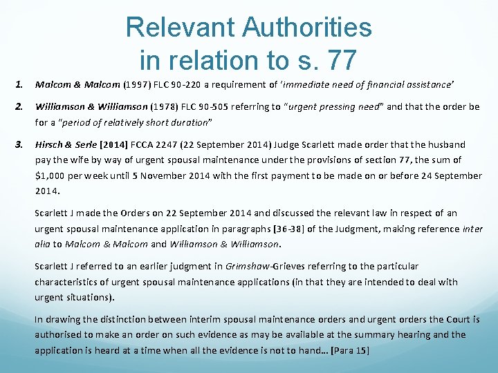 Relevant Authorities in relation to s. 77 1. Malcom & Malcom (1997) FLC 90