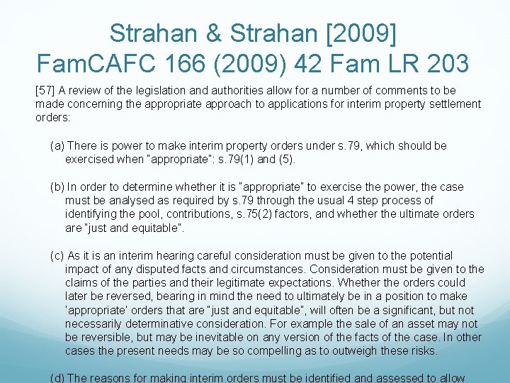 Strahan & Strahan [2009] Fam. CAFC 166 (2009) 42 Fam LR 203 [57] A