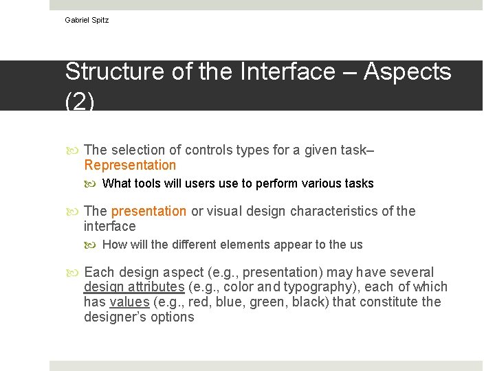 Gabriel Spitz Structure of the Interface – Aspects (2) The selection of controls types