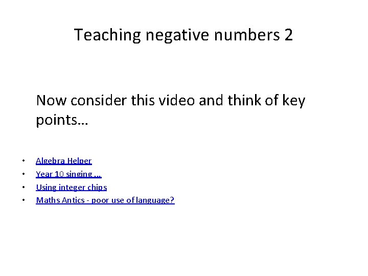 Teaching negative numbers 2 Now consider this video and think of key points… •