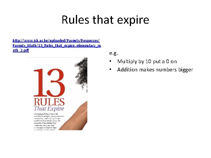 Rules that expire http: //www. isk. ac. ke/uploaded/Parents/Resources/ Parents_Math/13_Rules_that_expire. . elementary_m ath_2. pdf e.