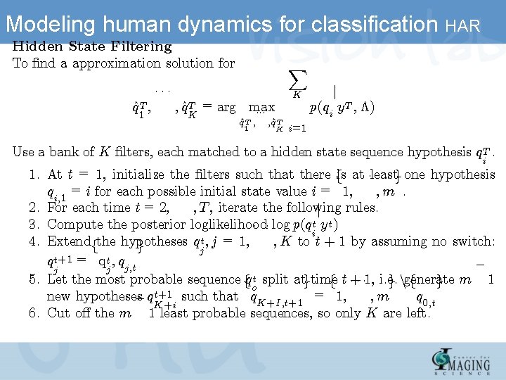 Modeling human dynamics for classification HAR Hidden State Filtering To ¯nd a approximation solution