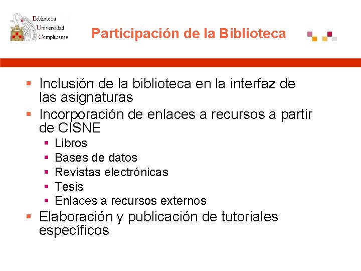 Participación de la Biblioteca § Inclusión de la biblioteca en la interfaz de las