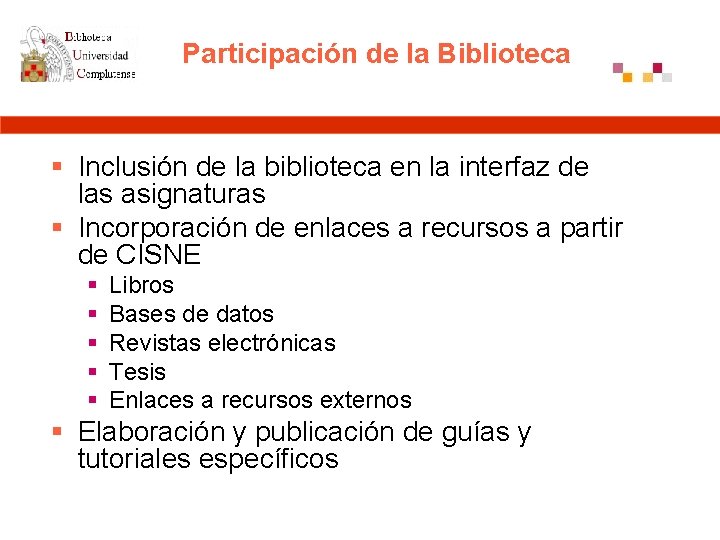 Participación de la Biblioteca § Inclusión de la biblioteca en la interfaz de las