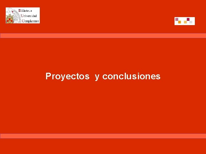 Proyectos y conclusiones 
