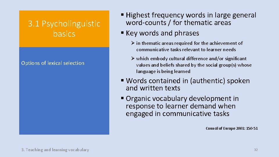 3. 1 Psycholinguistic basics § Highest frequency words in large general word-counts / for