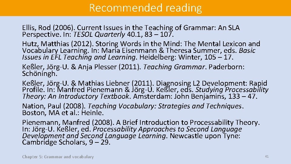 Recommended reading Ellis, Rod (2006). Current Issues in the Teaching of Grammar: An SLA