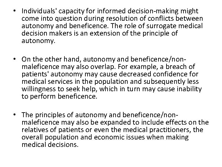  • Individuals' capacity for informed decision-making might come into question during resolution of