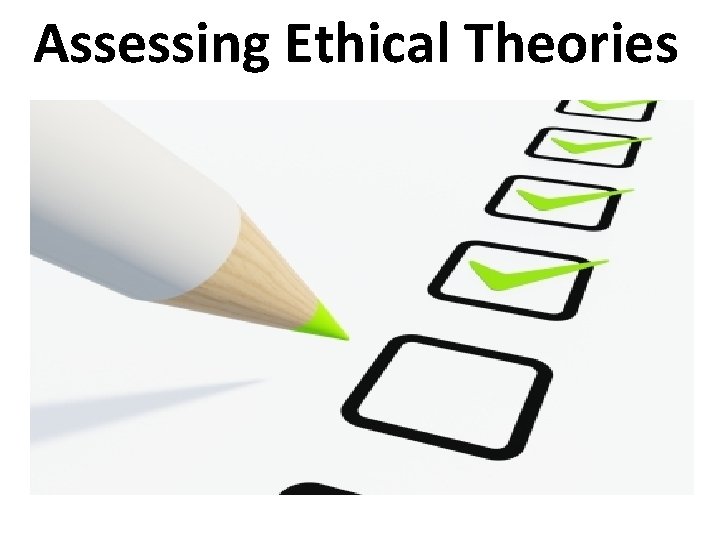 Assessing Ethical Theories 