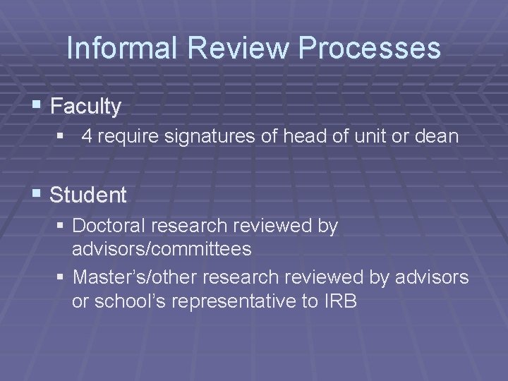 Informal Review Processes § Faculty § 4 require signatures of head of unit or