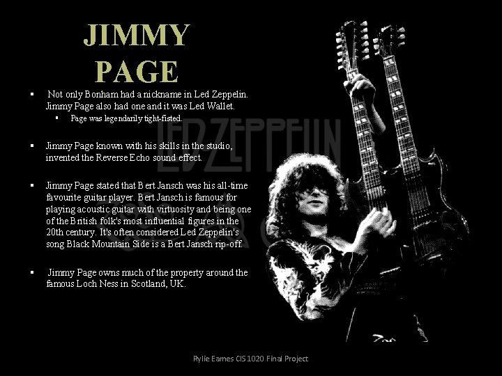 § JIMMY PAGE Not only Bonham had a nickname in Led Zeppelin. Jimmy Page