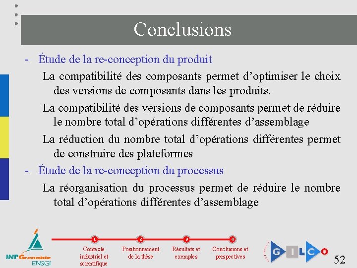 Conclusions - Étude de la re-conception du produit La compatibilité des composants permet d’optimiser