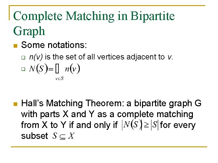 Complete Matching in Bipartite Graph n Some notations: q n(v) is the set of Complete Matching in Bipartite Graph n Some notations: q n(v) is the set of