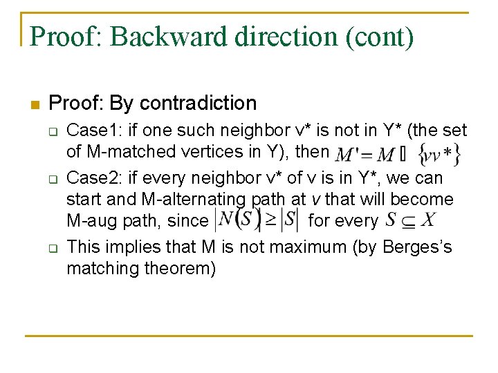 Proof: Backward direction (cont) n Proof: By contradiction q q q Case 1: if Proof: Backward direction (cont) n Proof: By contradiction q q q Case 1: if