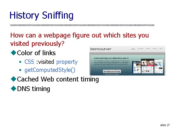 History Sniffing How can a webpage figure out which sites you visited previously? u.