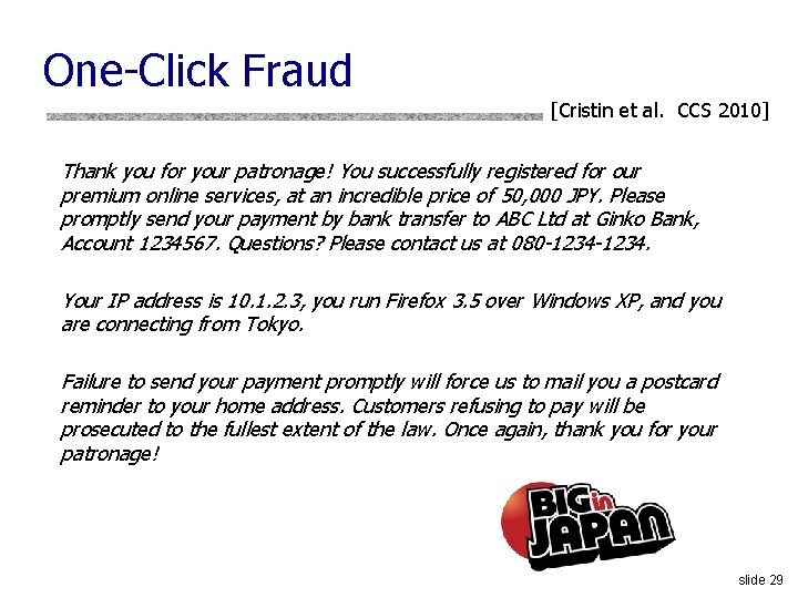 One-Click Fraud [Cristin et al. CCS 2010] Thank you for your patronage! You successfully