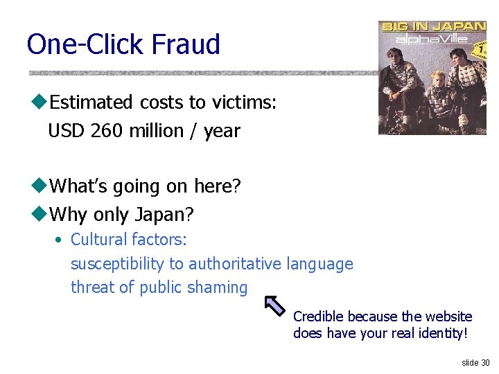 One-Click Fraud u. Estimated costs to victims: USD 260 million / year u. What’s