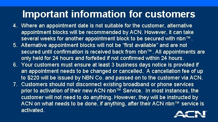 Important information for customers 4. Where an appointment date is not suitable for the