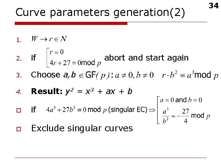 Curve parameters generation(2) 1. 2. if abort and start again 3. Choose a, b