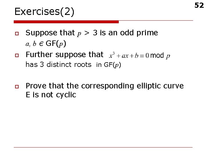 Exercises(2) o o Suppose that p > 3 is an odd prime a, b