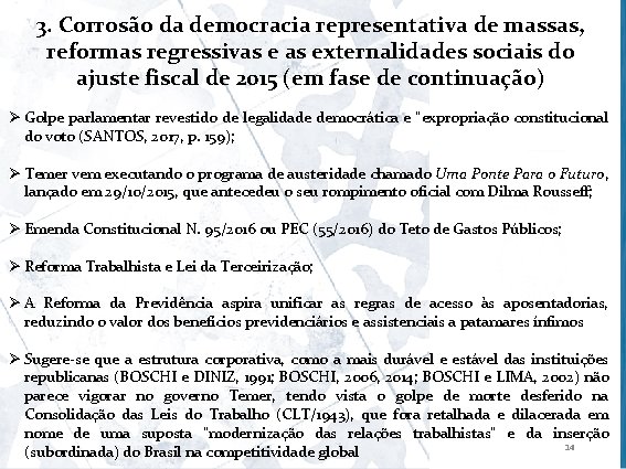 3. Corrosão da democracia representativa de massas, reformas regressivas externalidades sociais do ajuste fiscal