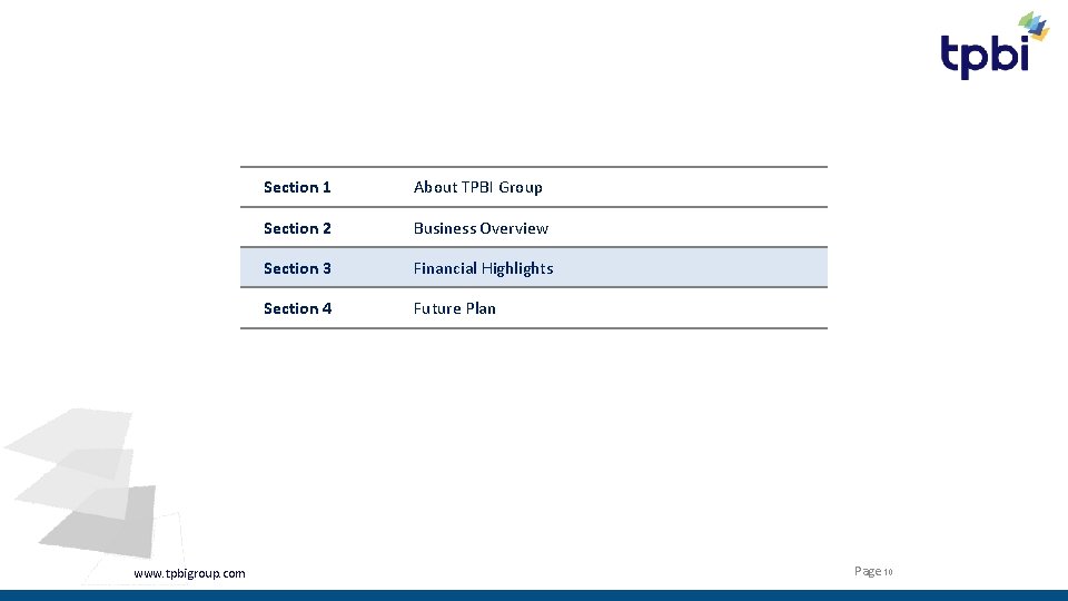 Agenda www. tpbigroup. com Section 1 About TPBI Group Section 2 Business Overview Section