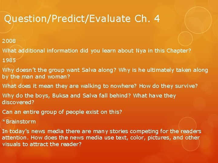 Question/Predict/Evaluate Ch. 4 2008 What additional information did you learn about Nya in this