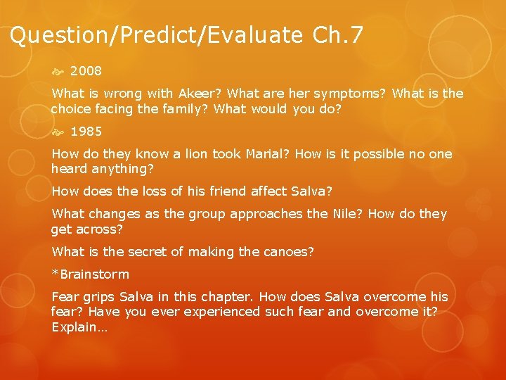 Question/Predict/Evaluate Ch. 7 2008 What is wrong with Akeer? What are her symptoms? What