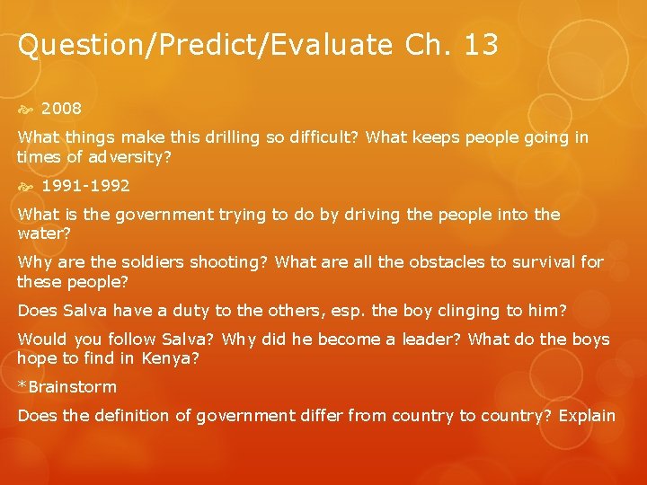 Question/Predict/Evaluate Ch. 13 2008 What things make this drilling so difficult? What keeps people