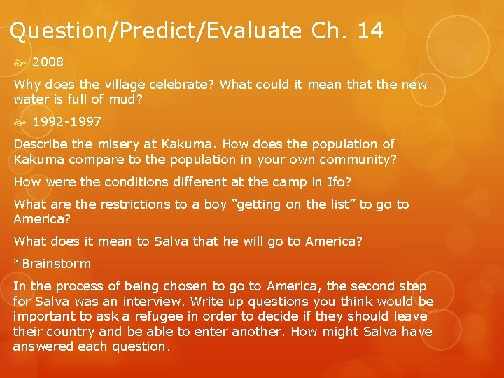 Question/Predict/Evaluate Ch. 14 2008 Why does the village celebrate? What could it mean that