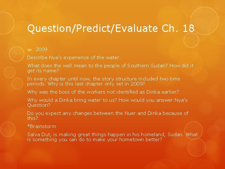 Question/Predict/Evaluate Ch. 18 2009 Describe Nya’s experience of the water. What does the well