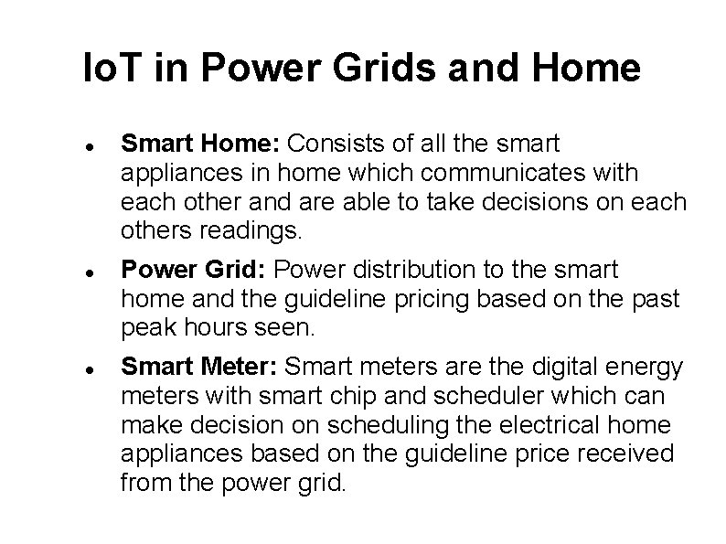 Io. T in Power Grids and Home Smart Home: Consists of all the smart