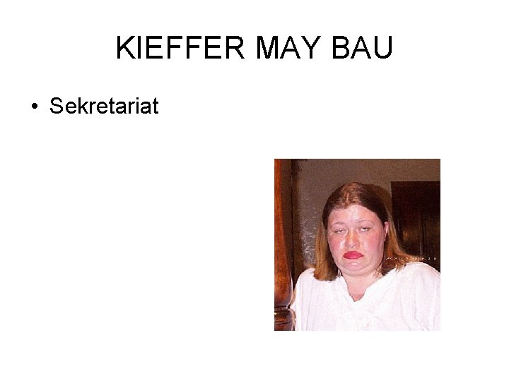 KIEFFER MAY BAU • Sekretariat 