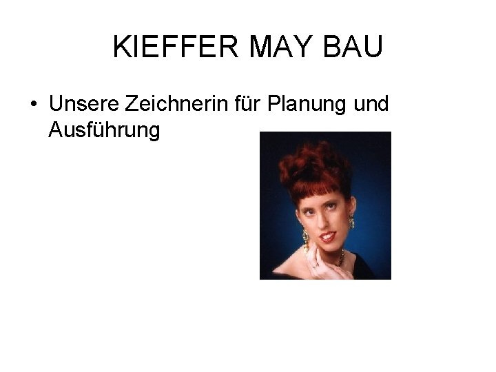 KIEFFER MAY BAU • Unsere Zeichnerin für Planung und Ausführung 