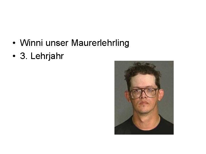  • Winni unser Maurerlehrling • 3. Lehrjahr 