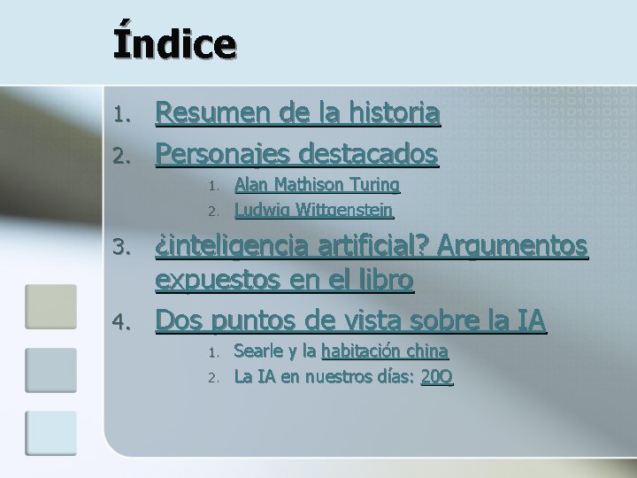 Índice 1. 2. Resumen de la historia Personajes destacados 1. 2. 3. 4. Alan