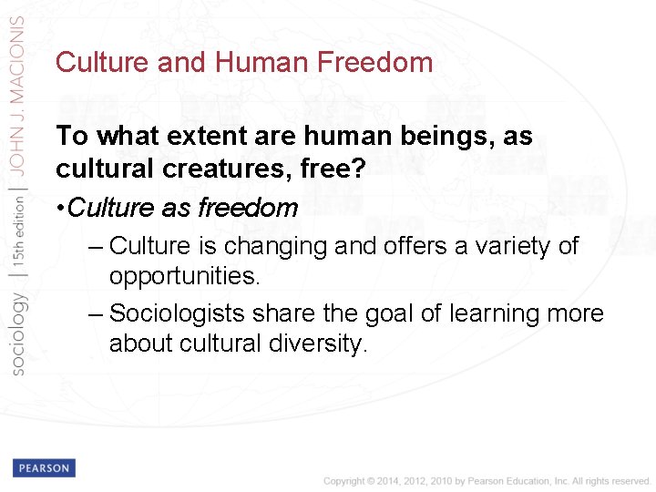 Culture and Human Freedom To what extent are human beings, as cultural creatures, free?