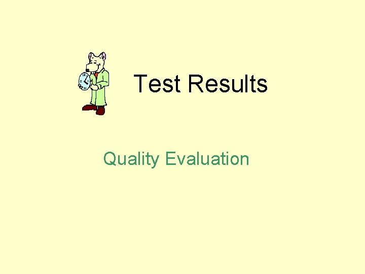 Test Results Quality Evaluation 