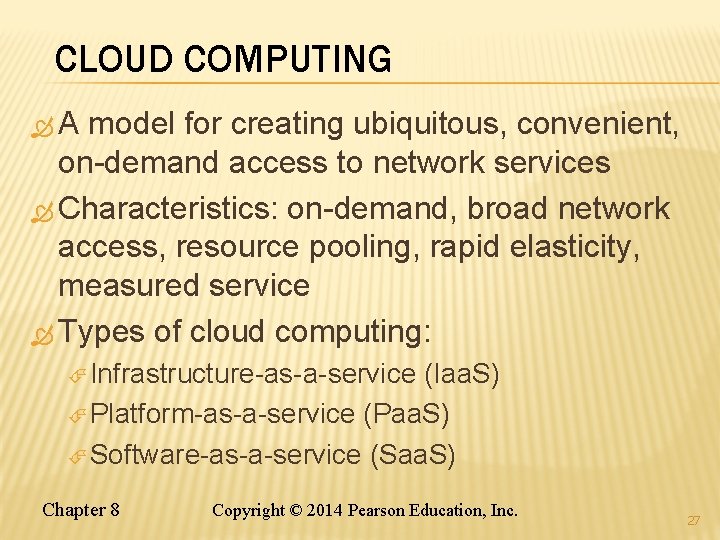 CLOUD COMPUTING A model for creating ubiquitous, convenient, on-demand access to network services Characteristics: