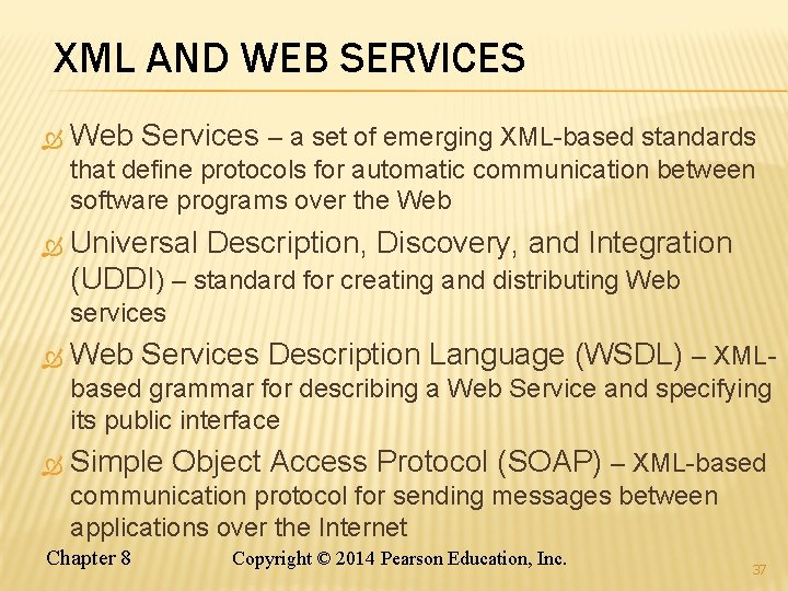 XML AND WEB SERVICES Web Services – a set of emerging XML-based standards that XML AND WEB SERVICES Web Services – a set of emerging XML-based standards that