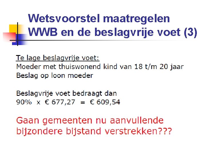 Wetsvoorstel maatregelen WWB en de beslagvrije voet (3) 